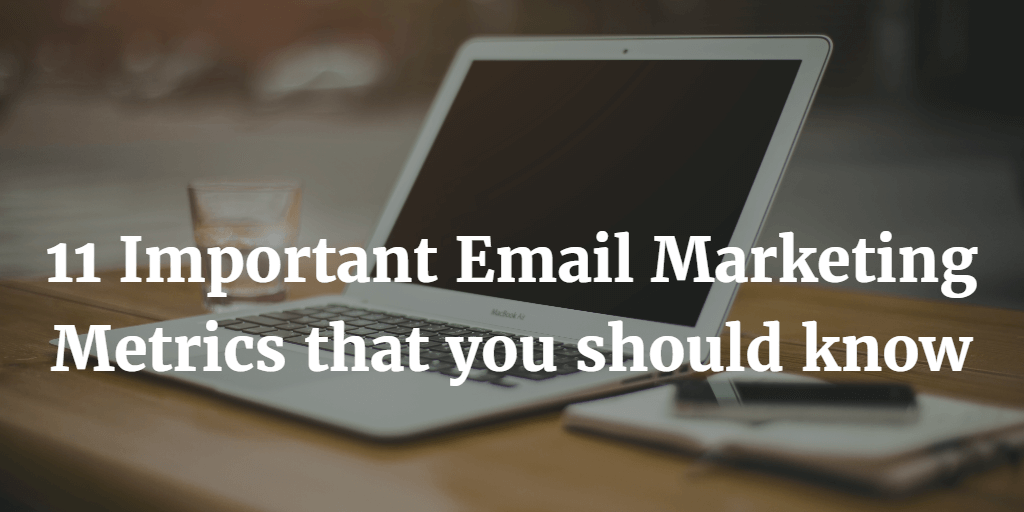 11 important Email Marketing metrics, average email marketing metrics