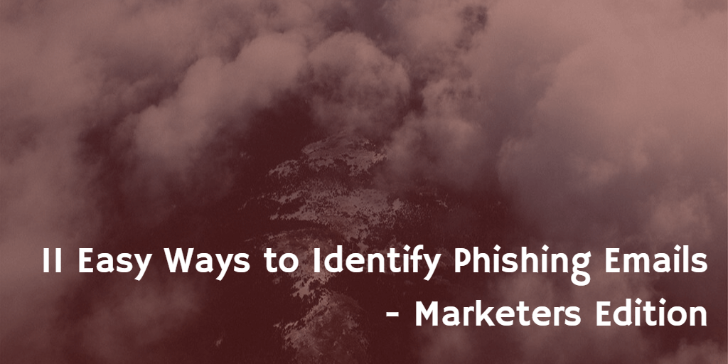 11-easy-ways-to-identify-phishing-emails-marketers-edition